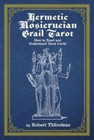 Hermetic Rosicrucian Grail Tarot