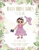 Baby Rose Goes