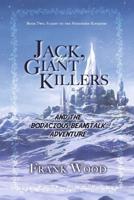Jack, the Giant Killers and the Bodacious Beanstalk Adventure