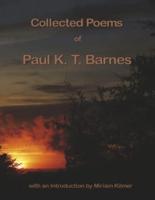 Collected Poems of Paul K. T. Barnes