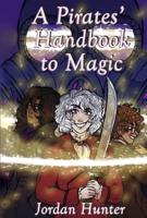 A Pirates' Handbook to Magic