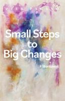 Small Steps to Big Changes