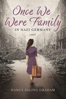 Once We Were Family in Nazi Germany