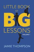 Little Book of Big Lessons. Volume 1