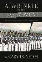 A Wrinkle in the Long Gray Line