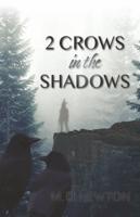 2 Crows in the Shadows