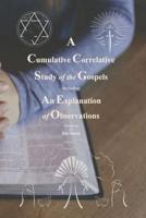 A Cumulative Correlative Study of the Gospels
