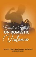 Enough Is Enough ON DOMESTIC Violence