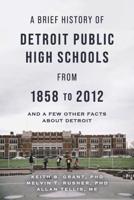 A Brief History of Detroit Public High Schools from 1858 to 2012