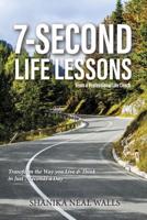 Seven Second Life Lessons