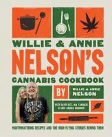 Willie and Annie Nelson's Cannabis Cookbook