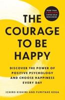 The Courage to Be Happy
