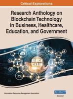 Research Anthology on Blockchain Technology in Business, Healthcare, Education, and Government, VOL 1