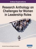 Research Anthology on Challenges for Women in Leadership Roles, VOL 2
