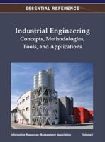 Industrial Engineering: Concepts, Methodologies, Tools, and Applications Vol 1