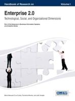 Handbook of Research on Enterprise 2.0: Technological, Social, and Organizational Dimensions Vol 1
