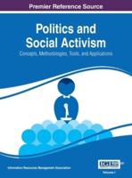 Politics and Social Activism: Concepts, Methodologies, Tools, and Applications, VOL 1