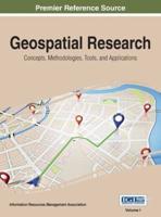 Geospatial Research: Concepts, Methodologies, Tools, and Applications, VOL 1