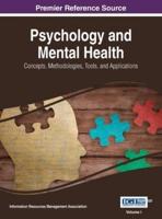Psychology and Mental Health: Concepts, Methodologies, Tools, and Applications, VOL 1