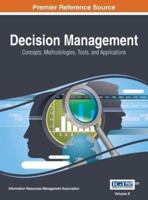 Decision Management: Concepts, Methodologies, Tools, and Applications, VOL 2