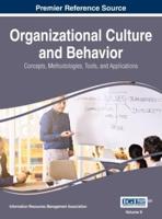 Organizational Culture and Behavior: Concepts, Methodologies, Tools, and Applications, VOL 2