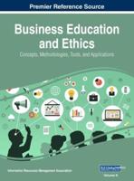 Business Education and Ethics: Concepts, Methodologies, Tools, and Applications, VOL 2