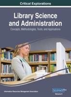 Library Science and Administration: Concepts, Methodologies, Tools, and Applications, VOL 2