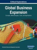 Global Business Expansion: Concepts, Methodologies, Tools, and Applications, VOL 3