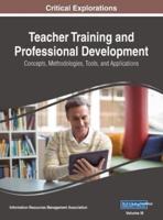 Teacher Training and Professional Development: Concepts, Methodologies, Tools, and Applications, VOL 3