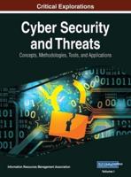 Cyber Security and Threats: Concepts, Methodologies, Tools, and Applications, VOL 1