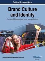 Brand Culture and Identity: Concepts, Methodologies, Tools, and Applications, VOL 1
