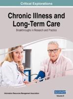 Chronic Illness and Long-Term Care: Breakthroughs in Research and Practice, VOL 2