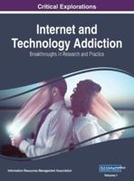 Internet and Technology Addiction: Breakthroughs in Research and Practice, VOL 1