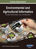 Environmental and Agricultural Informatics: Concepts, Methodologies, Tools, and Applications, VOL 1