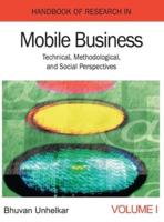 Handbook of Research in Mobile Business: Technical, Methodological, and Social Perspectives (1st Edition) (Volume 1)