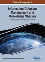 Information Diffusion Management and Knowledge Sharing: Breakthroughs in Research and Practice, VOL 1