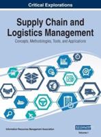 Supply Chain and Logistics Management: Concepts, Methodologies, Tools, and Applications, VOL 1