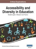 Accessibility and Diversity in Education: Breakthroughs in Research and Practice, VOL 1