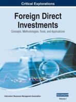 Foreign Direct Investments: Concepts, Methodologies, Tools, and Applications, VOL 1