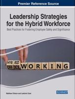 Leadership Strategies for the Hybrid Workforce: Best Practices for Fostering Employee Safety and Significance