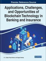 Applications, Challenges, and Opportunities of Blockchain Technology in Banking and Insurance