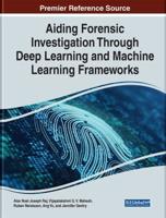 Aiding Forensic Investigation Through Deep Learning and Machine Learning Frameworks