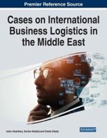 Cases on International Business Logistics in the Middle East