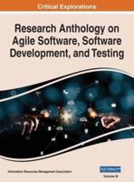 Research Anthology on Agile Software, Software Development, and Testing, VOL 3