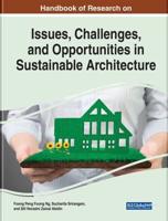 Handbook of Research on Issues, Challenges, and Opportunities in Sustainable Architecture