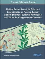 Medical Marijuana and the Effects of Cannabinoids on Fighting Cancer, Multiple Sclerosis, Epilepsy, Parkinson's and Other Neurodegenerative Diseases