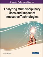 Analyzing Multidisciplinary Uses and Impact of Innovative Technologies