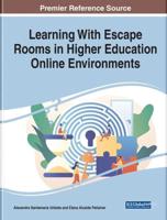 Learning With Escape Rooms in Higher Education Online Environments