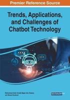 Trends, Applications, and Challenges of Chatbot Technology