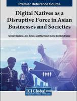 Digital Natives as a Disruptive Force in Asian Businesses and Societies
